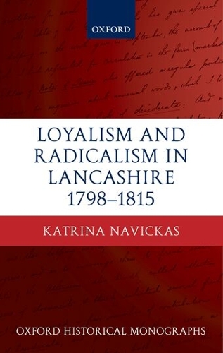 Loyalism and Radicalism in Lancashire, 1798-1815