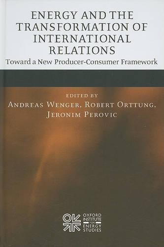 Energy and the Transformation of International Relations