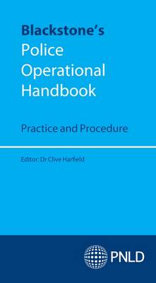 Blackstone's Police Operational Handbook: Practice and Procedure