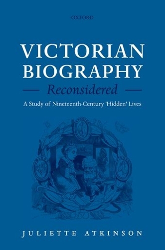 Victorian Biography Reconsidered
