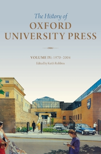 The History of Oxford University Press: Volume IV