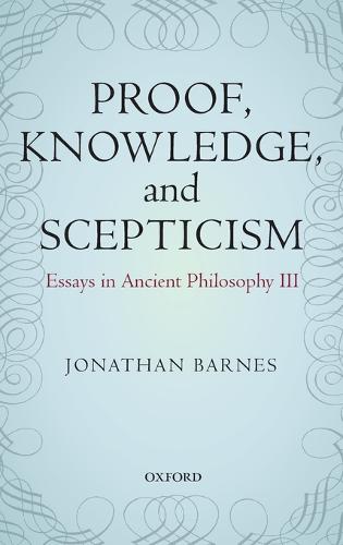 Proof, Knowledge, and Scepticism