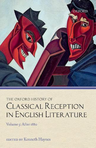 The Oxford History of Classical Reception in English Literature