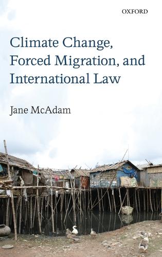 Climate Change, Forced Migration, and International Law