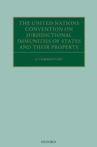 The United Nations Convention on Jurisdictional Immunities of States and Their Property