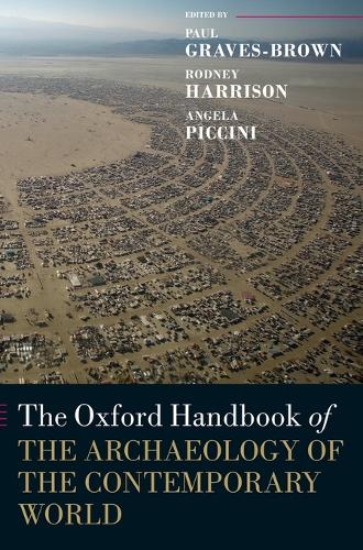The Oxford Handbook of the Archaeology of the Contemporary World