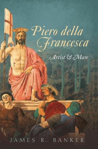 Piero della Francesca by James R. Banker