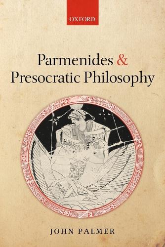 Parmenides and Presocratic Philosophy