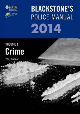 Blackstone's Police Manual: Crime 2014 Volume 1