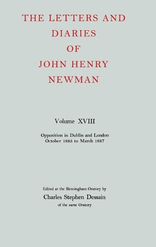 The Letters and Diaries of John Henry Newman: Volume XVIII: New Beginnings in England: April 1857 to December 1858