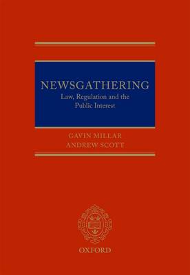 Newsgathering: Law, Regulation, and the Public Interest