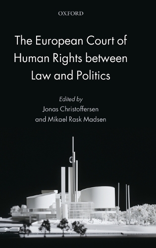 The European Court of Human Rights between Law and Politics