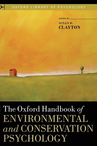 The Oxford Handbook of Environmental and Conservation Psychology