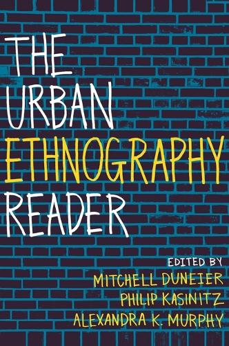 The Urban Ethnography Reader