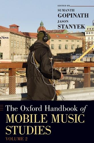 The Oxford Handbook of Mobile Music Studies, Volume 2