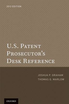 U.S. Patent Prosecutor's Desk Reference 2012