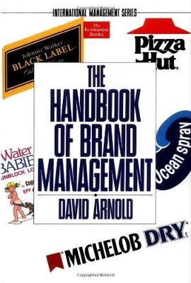 The Handbook Of Brand Management