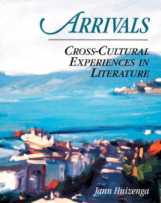 Arrivals: Cross-Cultural Experiences in Literature