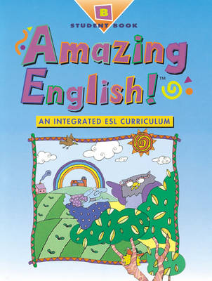 Student Book B Softbound, Level B, Amazing English!