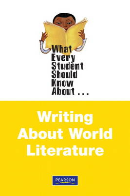 What Every Student Should Know About Writing About World Literature