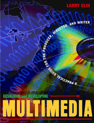 Designing and Developing Multimedia