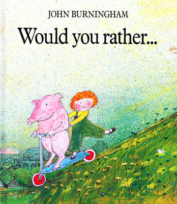 Would You Rather....