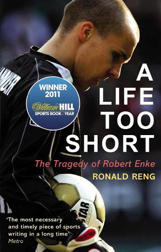A Life Too Short by Ronald Reng