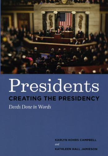 Presidents Creating the Presidency