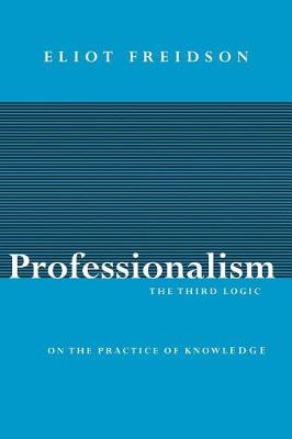 Professionalism, the Third Logic