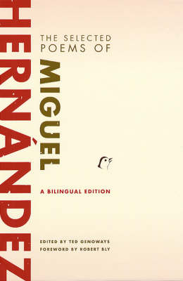 The Selected Poems of Miguel Hernandez: Bilingual Edition