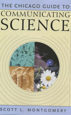 The Chicago Guide to Communicating Science
