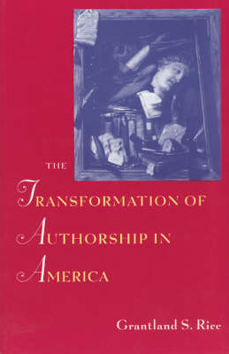 The Transformation of Authorship in America