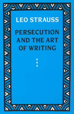 Persecution and the Art of Writing