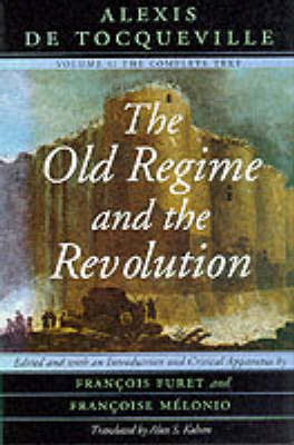 The Old Regime and the Revolution: v. 1