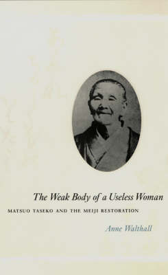 The Weak Body of a Useless Woman