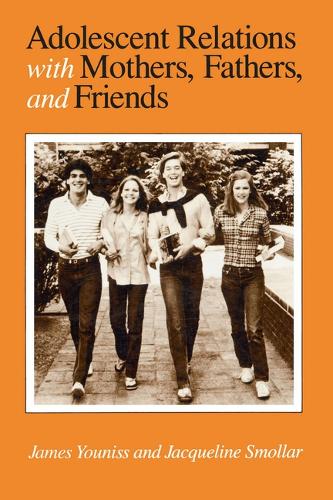 Adolescent Relations with Mothers, Fathers and Friends