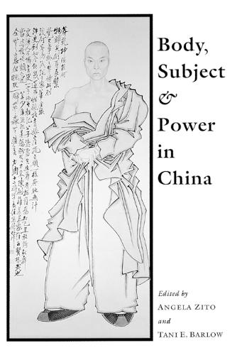 Body, Subject, and Power in China