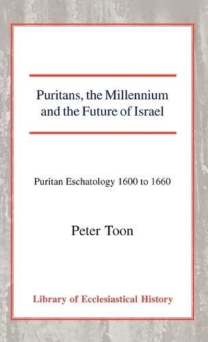 Puritans, the Millennium and the Future of Israel