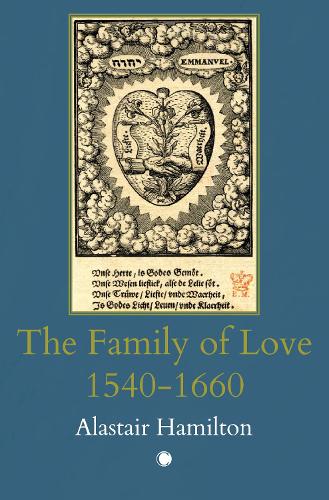 The  Family of Love 1540-1660