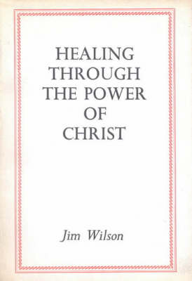 Healing Through the Power of Christ