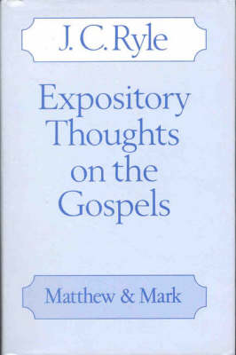 Expository Thoughts on the Gospels: Matthew & Mark
