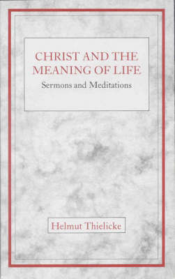 Christ and the Meaning of Life