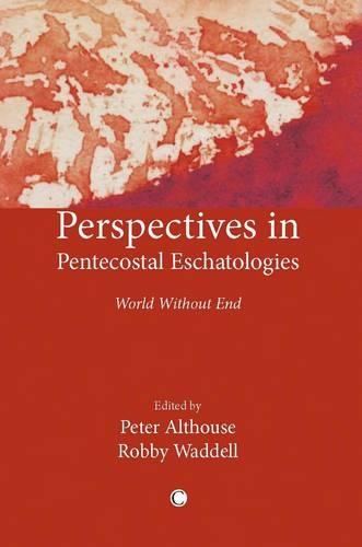 Perspectives in Pentecostal Eschatologies