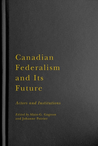 Canadian Federalism and Its Future