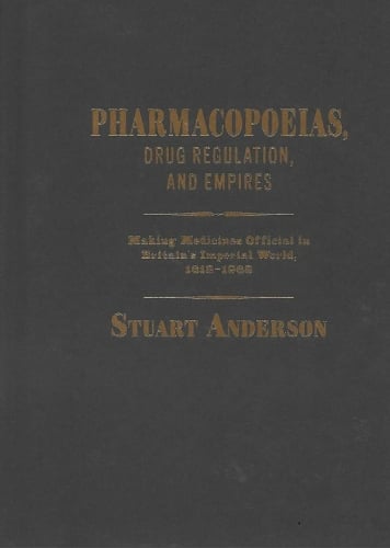 Pharmacopoeias, Drug Regulation, and Empires