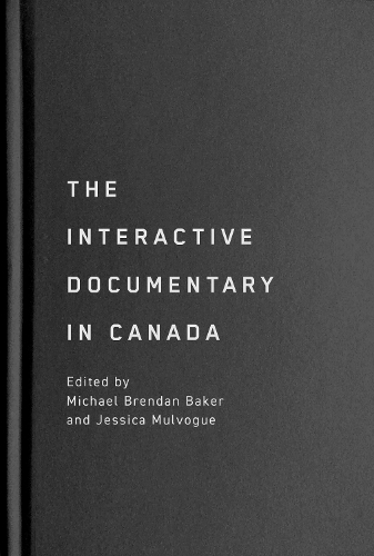 The Interactive Documentary in Canada