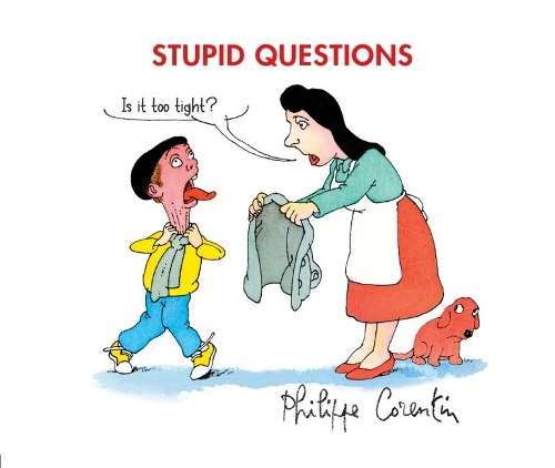 Stupid Questions