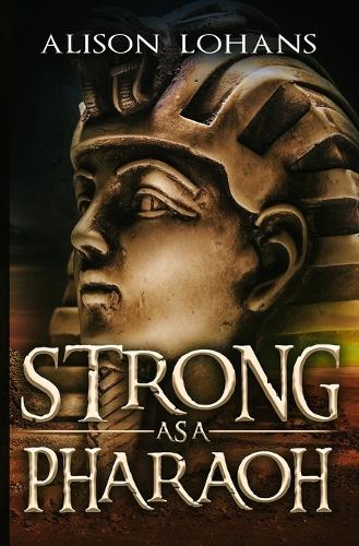 Strong as a Pharaoh