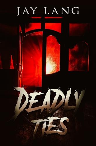 Deadly Ties