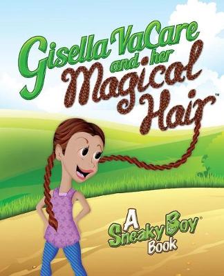 Gisella VaCare and her Magical Hair